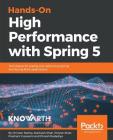 Hands-On High Performance with Spring By Chintan Mehta, Subhash Shah, Pritesh Shah Cover Image