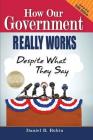 How Our Government Really Works, Despite What They Say: Fifth Edition By Daniel R. Rubin Cover Image