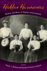 Hidden Harmonies: Women and Music in Popular Entertainment (American Made Music) By Paula J. Bishop (Editor), Kendra Preston Leonard (Editor) Cover Image