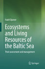 Ecosystems and Living Resources of the Baltic Sea: Their Assessment and Management By Evald Ojaveer Cover Image