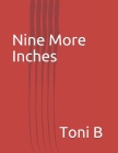Nine More Inches Cover Image