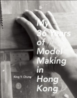 My 36 Years of Model Making in Hong Kong Cover Image