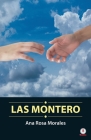 Las Montero By Ana Rosa Morales Cover Image
