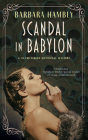 Scandal in Babylon By Barbara Hambly Cover Image