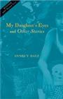 My Daughter's Eyes and Other Stories: Stories By Annecy Báez Cover Image