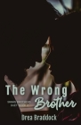 The Wrong Brother By Drea Braddock Cover Image