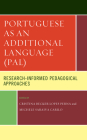Portuguese as an Additional Language (Pal): Research-Informed Pedagogical Approaches Cover Image