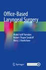 Office-Based Laryngeal Surgery By Abdul-Latif Hamdan, Robert Thayer Sataloff, Mary J. Hawkshaw Cover Image