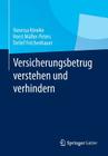 Versicherungsbetrug Verstehen Und Verhindern By Vanessa Köneke, Horst Müller-Peters, Detlef Fetchenhauer Cover Image