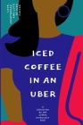 Iced Coffee In An Uber By Rae Holston Cover Image