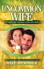 The Uncommon Wife By Mike Murdock Cover Image