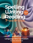 Spelling, Writing and Reading 7th and 8th Grade: Language Arts Curriculum By Natasha Attard Cover Image