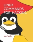 Linux Commands for Hacking By Issa Ngoie Cover Image