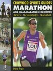 Marathon and Half-Marathon Running: Skills, Techniques, Training (Crowood Sports Guides) By Steve Trew Cover Image