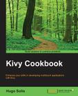 Kivy Cookbook By Hugo Solis Cover Image