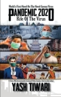 Pandemic 2020: Rife Of The Virus By Yash Tiwari Cover Image