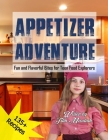 Appetizer Adventure: Fun and Flavorful Bites for Teen Food Explorers By Andi Anriansyah (Editor), Titih Mardiah Cover Image