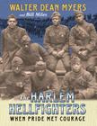 The Harlem Hellfighters: When Pride Met Courage By Walter Dean Myers, Bill Miles Cover Image