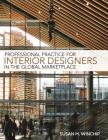 Professional Practice for Interior Design in the Global Marketplace By Susan M. Winchip Cover Image