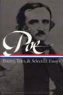 Edgar Allan Poe: Poetry, Tales, and Selected Essays: A Library of America College Edition By Edgar Allan Poe, Patrick F. Quinn (Editor), G. R. Thompson (Editor) Cover Image