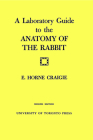 A Laboratory Guide to the Anatomy of the Rabbit: Second Edition (Heritage) Cover Image