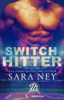 Switch Hitter: a Jock Hard novella By Sara Ney Cover Image
