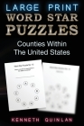 Word Star Puzzles - Counties Within The United States: Fun, Educational and Therapeutic Large Print Word Find Puzzles for Older Kids, Families and Sen Cover Image