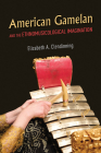 American Gamelan and the Ethnomusicological Imagination By Elizabeth A. Clendinning Cover Image