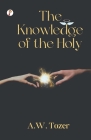 The Knowledge of the Holy By A. W. Tozer Cover Image
