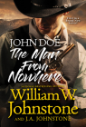 The Man From Nowhere By William W. Johnstone, J.A. Johnstone Cover Image