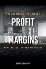 Profit Margins: The American Silent Cinema and the Marginalization of Advertising By Jeremy Groskopf Cover Image