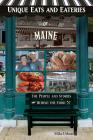 Unique Eats and Eateries of Maine Cover Image