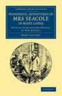 Wonderful Adventures of Mrs Seacole in Many Lands: Edited by W. J. S.; With an Introductory Preface by W. H. Russell (Cambridge Library Collection - British and Irish History) By Mary Seacole, William Howard Russell (Preface by) Cover Image