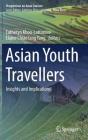 Asian Youth Travellers: Insights and Implications (Perspectives on Asian Tourism) Cover Image