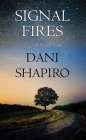 Signal Fires By Dani Shapiro Cover Image