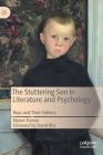 The Stuttering Son in Literature and Psychology: Boys and Their Fathers By Myron Tuman Cover Image