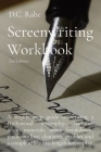 Screenwriting Workbook: A step-by-step guide to writing a Hollywood screenplay. Includes bonus materials, movie breakdown, pitch, outline, cha By D. C. Rahe Cover Image