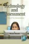 Technology and Assessment: The Tale of Two Interpretations (PB) (Research Methods for Educational Technology) Cover Image
