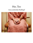 Her, Too: Our Visual Dialogue on Confronting Cancer as a Family Cover Image