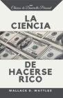 La Ciencia de Hacerse Rico By Yousell Reyes (Translator), Wallace Wattles Cover Image