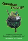 Quantum Theurgy: Ifa's African Science for the Speculative Architecture of Mankind Cover Image
