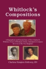Whitlock's Compositions: A Biographical and Pictorial Story of How Charles D. Whitlock, Owner of Whitlock's Florist, Attempted to Compose the L By Charlene Hampton Holloway Cover Image