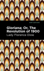 Gloriana: Or, the Revolution of 1900 Cover Image
