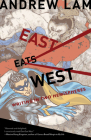 East Eats West: Writing in Two Hemispheres By Andrew Lam Cover Image