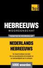 Thematische woordenschat Nederlands-Hebreeuws - 5000 woorden By Andrey Taranov Cover Image