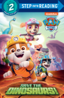 Save the Dinosaurs! (PAW Patrol) (Step into Reading) By Tex Huntley, Nate Lovett (Illustrator) Cover Image