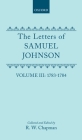 The Letters of Samuel Johnson with Mrs. Thrale's Genuine Letters to Him: Volume 3: 1783-1784 Letters 821.2-1174 By Samuel Johnson, R. W. Chapman (Editor) Cover Image