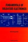 Fundamentals of Solid State Electronics By Chih Tang Sah Cover Image