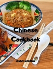 Chinese Cookbook: Easy Recipes For Traditional Food From China By Asan Sorina Cover Image