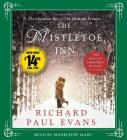 The Mistletoe Inn: A Novel By Richard Paul Evans, Madeleine Maby (Read by) Cover Image